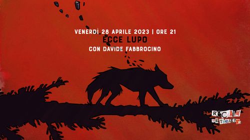 Reclaim the Theatre - Ecce Lupo di Davide Fabbrocino