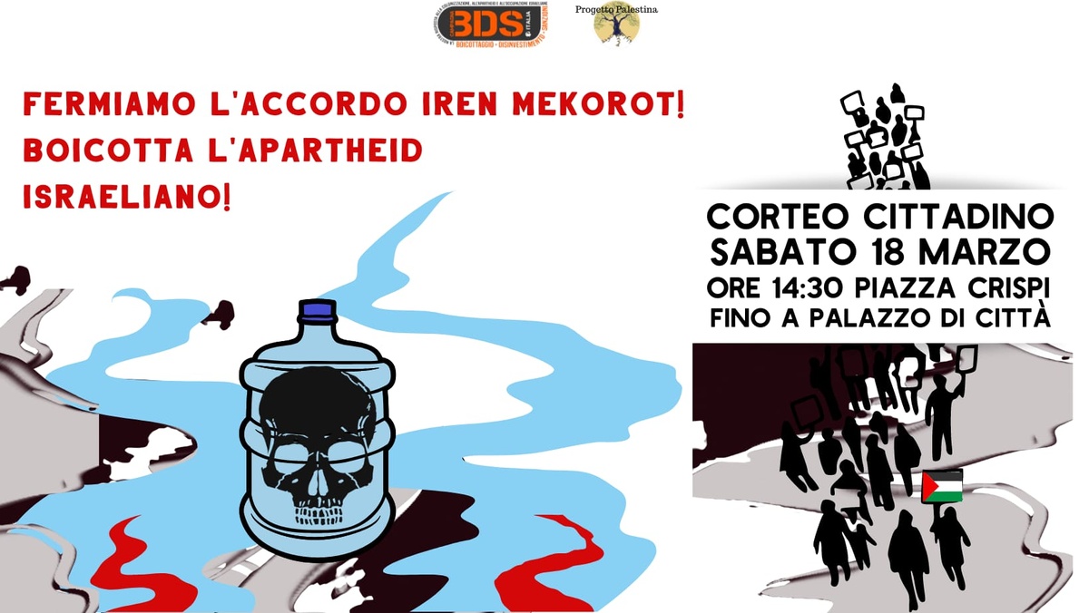 Fermiamo l'accordo IREN-Mekorot! Boicotta l'apartheid israeliano!