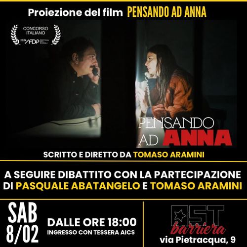 PROIEZIONE DEL FILM "PENSANDO AD ANNA"  E INCONTRO CON IL REGISTA TOMASO ARAMINI