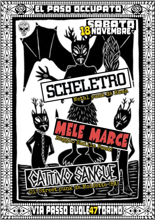 SCHELETRO + MELE MARCE + CATTIVO SANGUE