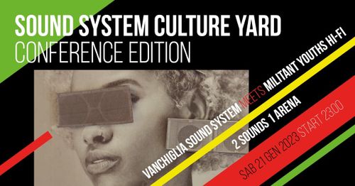 Sound System Conference - Vanchiglia Sound System meets Militant Youths Hi-Fi