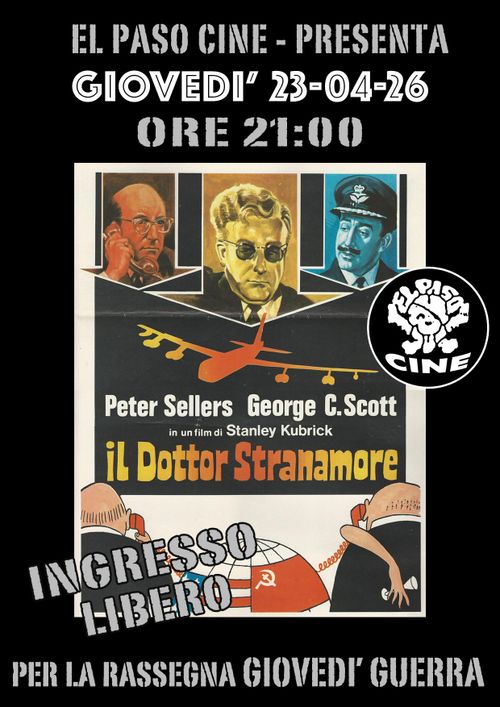 PER LA RASSEGNA GIOVEDÌ GUERRA PROIEZIONE DEL FILM IL DOTTOR STRANAMORE