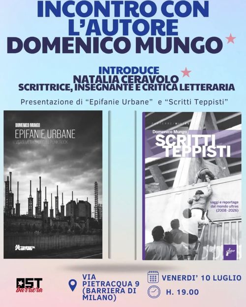 INCONTRO CON DOMENICO MUNGO! - Presentazione di "Epifanie urbane" e "Scritti Teppisti"