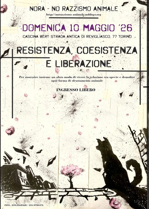 “RESISTENZA, COESISTENZA E LIBERAZIONE” per costruire un altro modo di vivere la relazione tra specie e demolire ogni forma di sfruttamento animale.