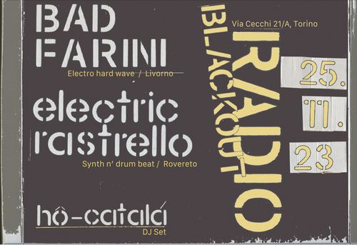 BAD FARINI + ELECTRIC RASTRELLO @ RADIO BLACKOUT