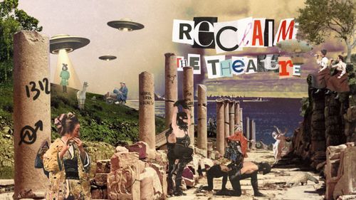 Reclaim the Theatre -  I resti di quello che fu