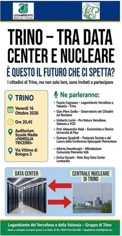 Venerdì 16/10 h20.45 – “Tra datacenter e nucleare” @ Auditorium scuola media Famiglia Tricerri – Trino Vercellese (VC)