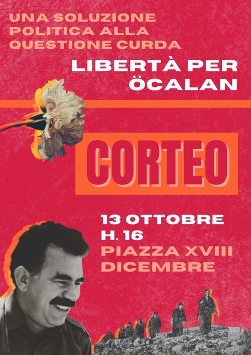 CORTEO LIBERTÀ PER ÖCALAN! - “Una soluzione politica per la questione curda” 