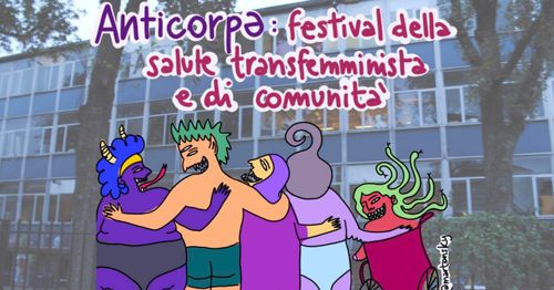 Anticorpə: festival della salute transfemminista e di comunità
