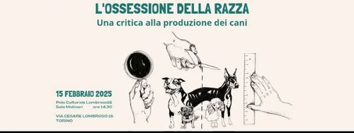 Convegno: L’ossessione della razza. Una critica alla produzione dei cani