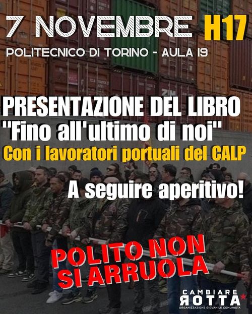 PRESENTAZIONE DEL LIBRO "FINO ALL'ULTIMO DI NOI" CON I LAVORATORI PORTUALI DEL CALP, a seguire APERITIVO!