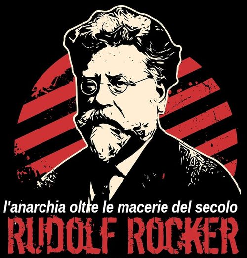 Rudolf Rocker. L’anarchia oltre le macerie del secolo