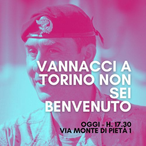 Vannacci a Torino, non sei benvenuto!