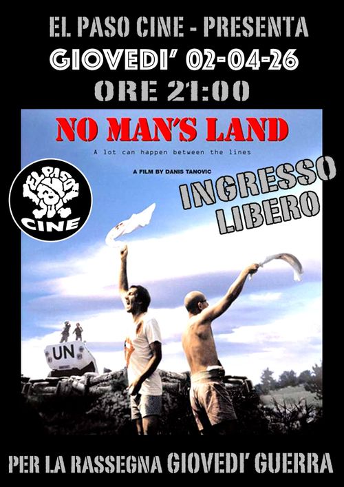 PER LA RASSEGNA GIOVEDÌ GUERRA PROIEZIONE DI NO MAN'S LAND