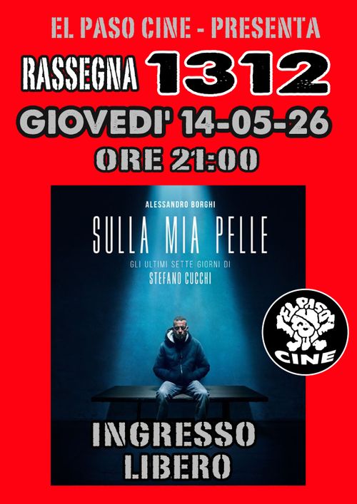 PER LA RASSEGNA GIOVEDÌ 1312 PROIEZIONE DEL FILM SULLA MIA PELLE