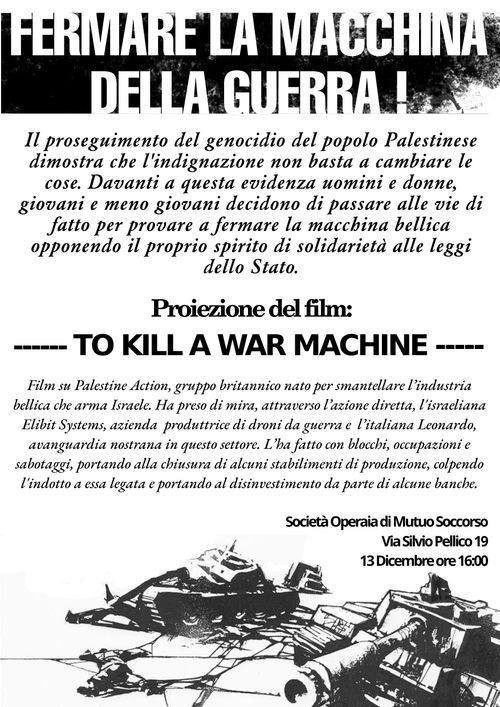 FERMARE LA MACCHINA DELLA GUERRA! PROIEZIONE DEL DOCUMENTARIO "TO KILL A WAR MACHINE", INTERVENTI, DIBATTITO