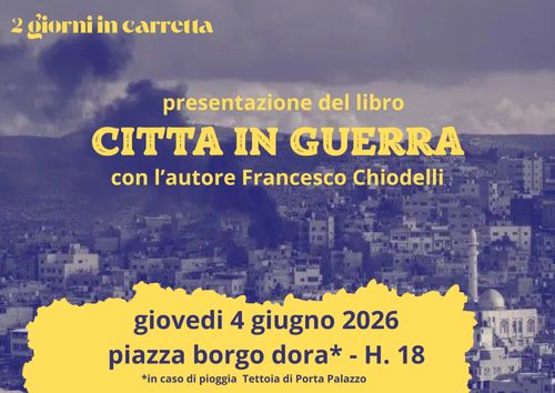 2 giorni in carretta - presentazione libro CITTA IN GUERRA