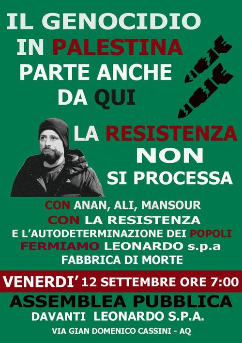 L’Aquila, 12 settembre: Con Anan, Alì e Mansour, La guerra parte anche da qui. Contro Leonardo spa!