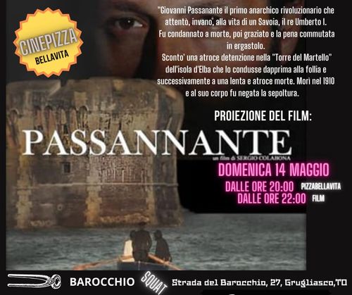 Cinepizza Barocchio Squat proiezione del film "Passanante"