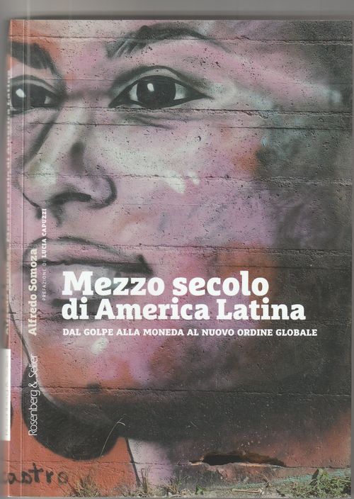 Presentazione del libro di Alfredo Somoza "Mezzo secolo di America Latina dal golpe alla Moneda al nuovo ordine globale " a seguire aperitivo centroamericano e dj set di cumbia .Interverranno anche Diego Battistessa e Maria teresa Messidoro. 